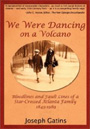 We Were Dancing on a Volcano