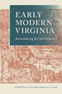 Early Modern Virginia: Reconsidering the Old Dominion