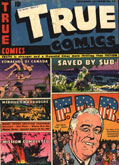 <em>True Comics</em>, no. 39. Date:  Sept.-Oct. 1944.