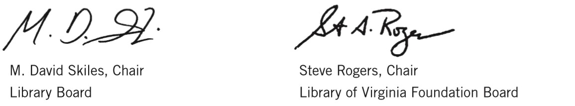 Signed, M. David Skiles, Chair - Library Board; Steve Rogers, Chair - Library of Virginia Foundation Board