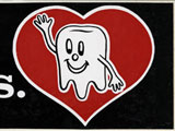 Virginia Dental Association, "Teeth are for Lovers" sticker Date: 1988 Collection: Virginia Commonwealth University, Tompkins-McCaw Library