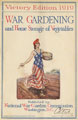War gardening and home storage of vegetables.  Victory.  Washington, D.C. : National War Garden Commission Date: c. 1919 Collection: Virginia Historical Society, Richmond, Virginia