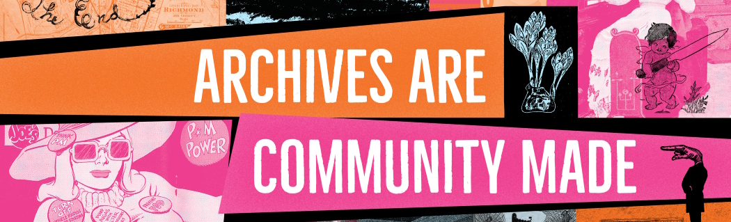 ARchives Are Community Made Banner