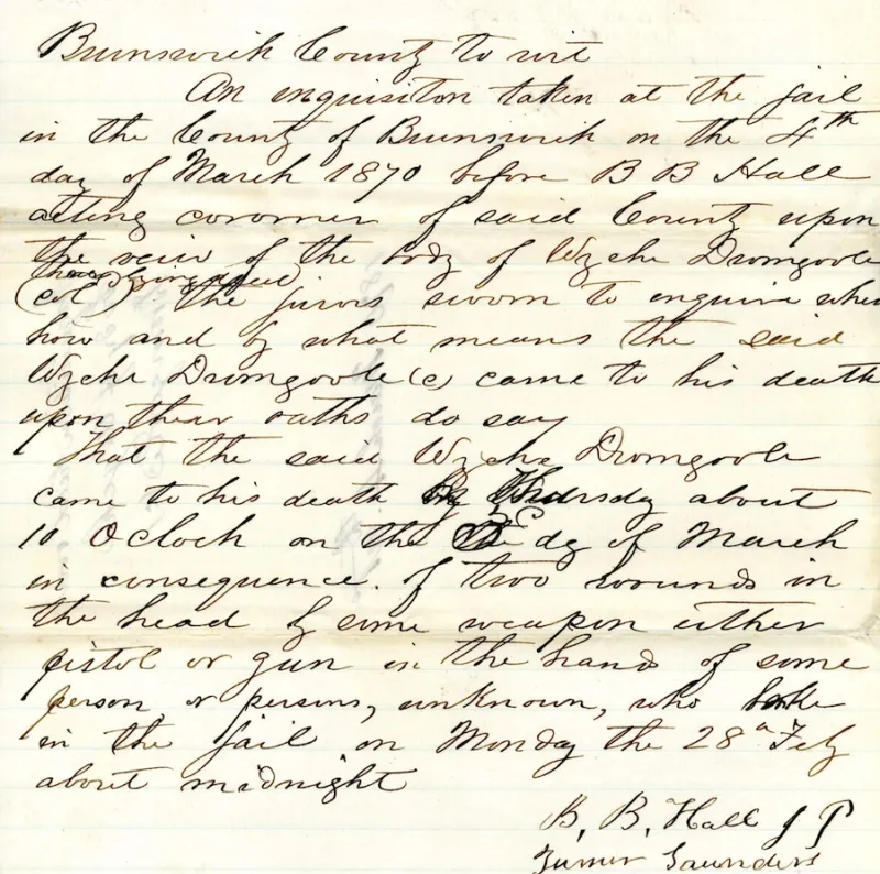 Handwritten coroner's inquisition that relates to the lynching of Wyche Drumgoole, which occurred Feburary 28, 1870, [died of injuries March 3, 1870] in Lawrenceville, Va.